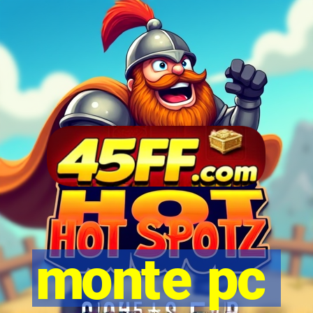 monte pc